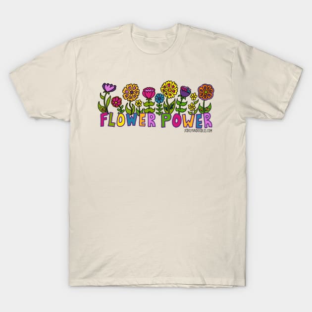 Flower Power T-Shirt by JodiLynnDoodles